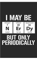 I May Be: Chemistry Notebook Blank Line Chemist Journal Lined with Lines 6x9 120 Pages Checklist Record Book Science Lovers Take Notes Gift Planner Paper Men 