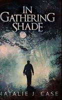 In Gathering Shade