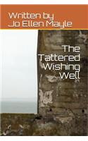 The Tattered Wishing Well