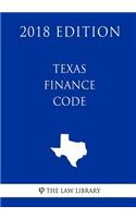 Texas Finance Code (2018 Edition)