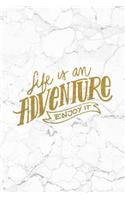 Life Is An Adventure Enjoy It: 100 Motivational Quotes Inside, Inspirational Thoughts for Every Day, Lined Notebook, 100 Pages (Gold & White Marble Premium Soft Cover)