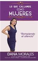 Lo que callamos como mujeres: Rompiendo el silencio(1 2)