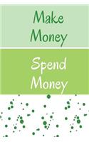 Make Money Spend Money