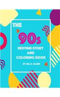 The 90s Bedtime Story and Coloring Book