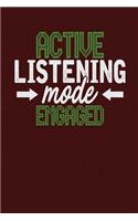 Active Listening Mode Engaged: Dark Red, White & Green Design, Blank College Ruled Line Paper Journal Notebook for Project Managers and Their Families. (Agile and Scrum 6 x 9 inch