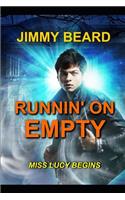 Runnin' On Empty: Miss Lucy Begins