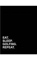 Eat Sleep Golfing Repeat: Appointment Book 2 Columns(53 Appointment Book 2 Columns)