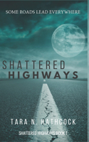 Shattered Highways