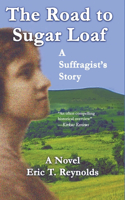 Road to Sugar Loaf: A Suffragist's Story