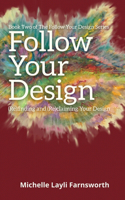 Follow Your Design