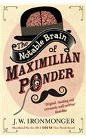 The Notable Brain of Maximilian Ponder