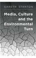 Media, Culture and the Environmental Turn
