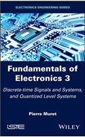 Fundamentals of Electronics 3: Discrete-Time Signals and Systems, and Quantized Level Systems