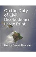 On the Duty of Civil Disobedience: Large Print