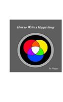 How to Write a Happy Song