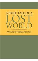 Brief Tale of a Lost World