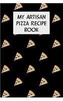 My Artisan Pizza Recipe Book