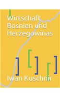 Wirtschaft Bosnien und Herzegowinas