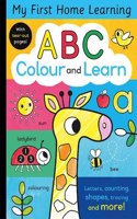 ABC Colour and Learn: Letters, counting, shapes, tracing, and more!(My First Home Learning)