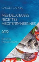 Mes Delicieuses Recettes Mediterraneennes 2022