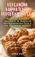 Elegantna Kuharica Za Popoldanski &#268;aj