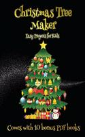 Easy Projects for Kids (Christmas Tree Maker): This book can be used to make fantastic and colorful christmas trees. This book comes with a collection of downloadable PDF books that will help you(45 Easy Projects for Kids)