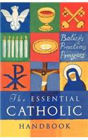 The Essential Catholic Handbook