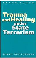 Trauma and Healing under State Terrorism