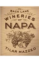The Back Lane Wineries of Napa