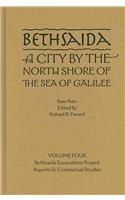 Bethsaida, a City by the North Shore of the Sea of Galilee Volume 4