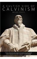 Cultish Side of Calvinism