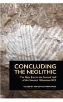 Concluding the Neolithic