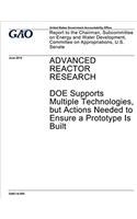 Advanced reactor research - DOE supports multiple technologies, but actions needed to ensure a prototype is built