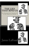 The Lies That Bind Us: The Foundational Falsehoods of the American Dream