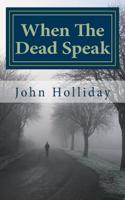 When The Dead Speak