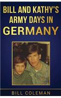 Bill and Kathy's Army Days in Germany