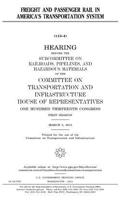 Freight and passenger rail in America's transportation system