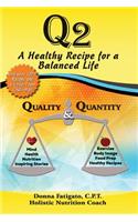 Q2: A Healthy Recipe for a Balanced Life