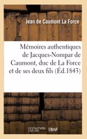 Mémoires Authentiques de Jacques-Nompar de Caumont, Duc de la Force