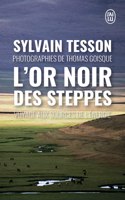 L'or noir des steppes