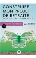 Construire mon Projet de Retraite: Méthodologie