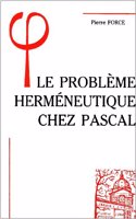 Le Probleme Hermeneutique Chez Pascal