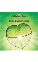 Colin, Grujo et l'amitie