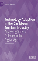 Technology Adoption in the Caribbean Tourism Industry