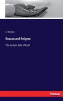 Reason and Religion: The Certain Rule of Faith