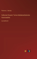 Valkoiset Sisaret; Tarina Kahdenneltatoista Vuosisadalta