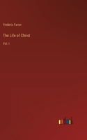 The Life of Christ