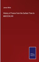 History of France from the Earliest Time to MDCCCXLVIII
