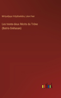 Les trente-deux Récits du Trône (Batris-Sinhasan)