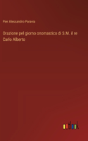 Orazione pel giorno onomastico di S.M. il re Carlo Alberto